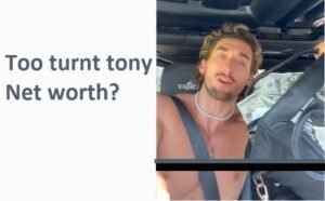 too turnt tony net worth